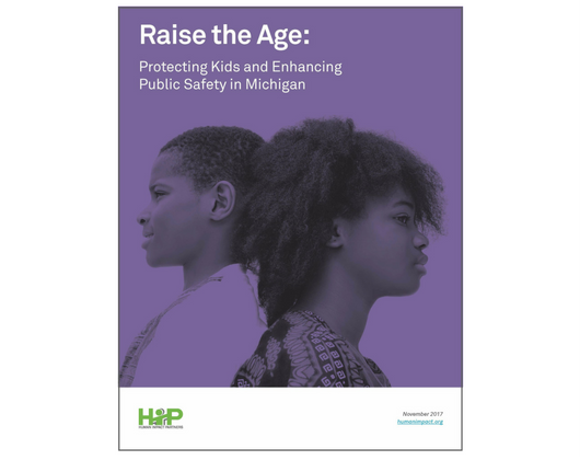 Raise the Age: Protecting Kids and Enhancing Public Safety in Michigan