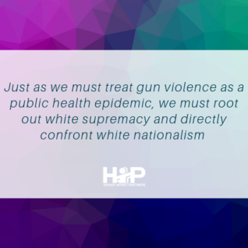 Quote from statement: "Just as we must treat gun violence as a public health epidemic, we must root out white supremacy and directly confront white nationalism.