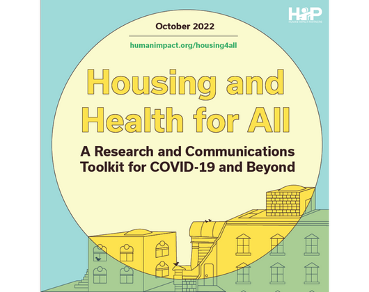 Housing and Health for All: A Research and Communications Toolkit for COVID-19 and Beyond
